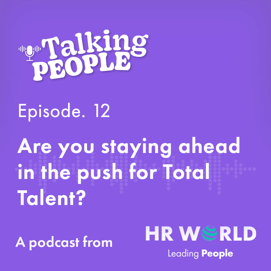 episode 12 are you staying ahead in the push for total talent